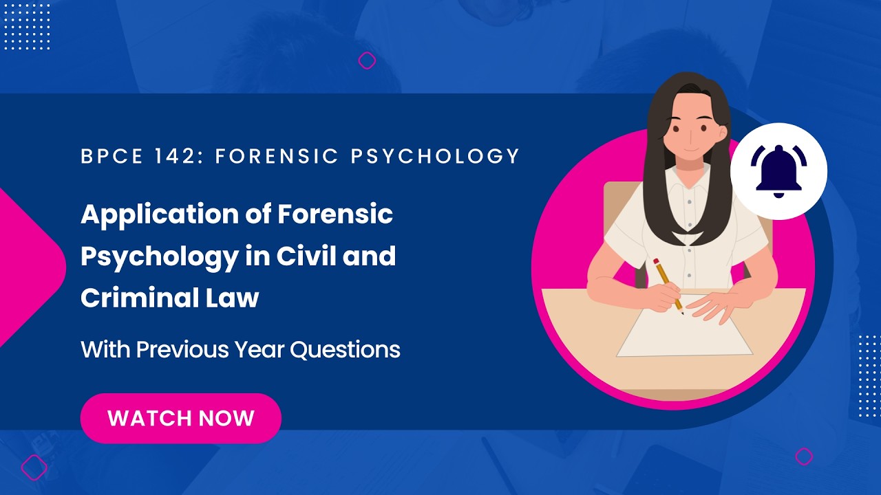 |BPCE 142 - Unit 11| Application of Forensic Psychology in Civil and criminal law | IGNOU BAPCH
