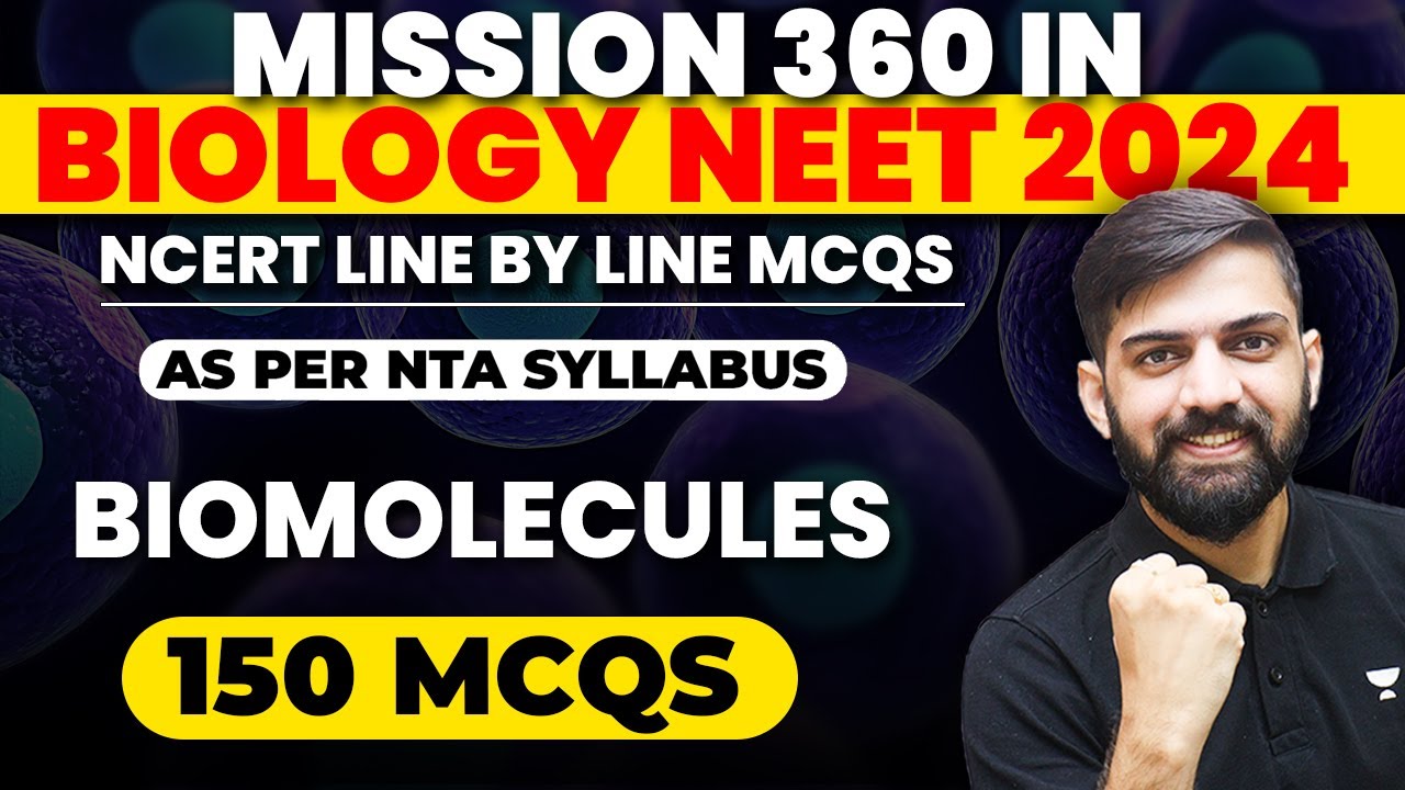Top 150 MCQ Biomolecules line by line MCQ | NCERT Based Biology MCQ for NEET 2024