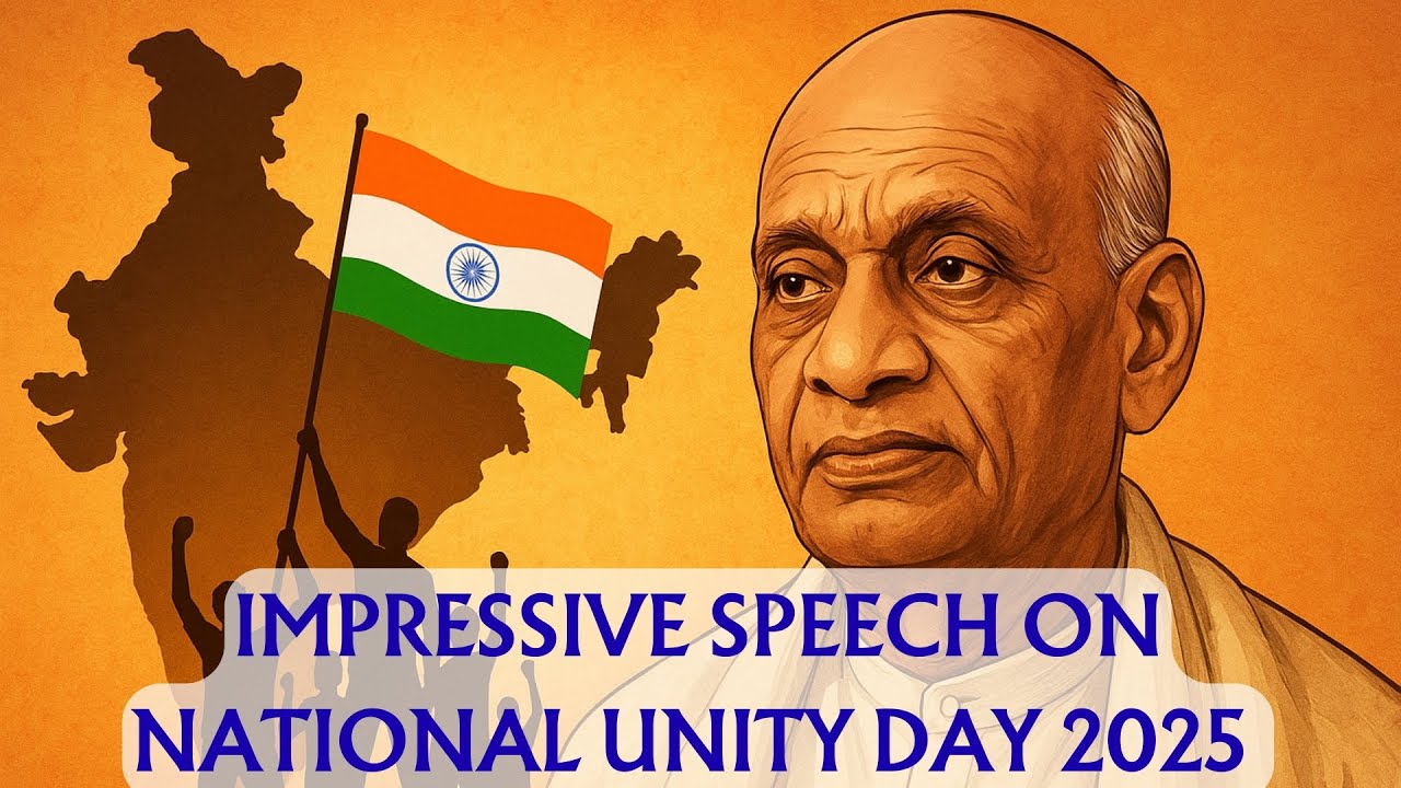 Best Speech on National Unity Day 2025 |Essay| Speech|Sardar Vallabhbhai Patel Biography| Life story