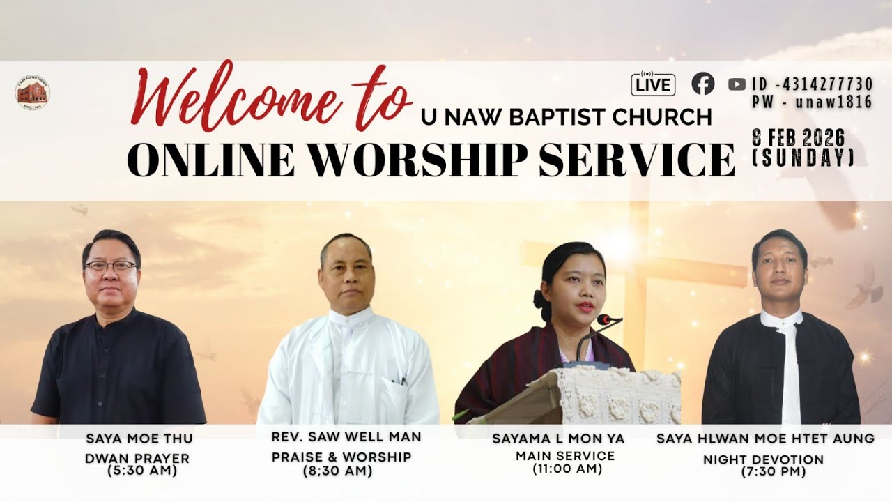 8.2.2026 (Sunday)7:30 PM-U Naw Online Worship At Home