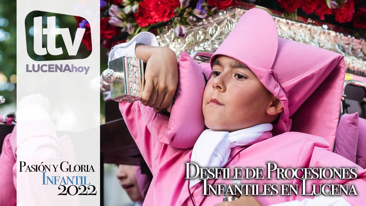 Reportaje sobre el Desfile de Procesiones Infantiles ante Ntro. Padre Jesús Nazareno en Lucena 2022
