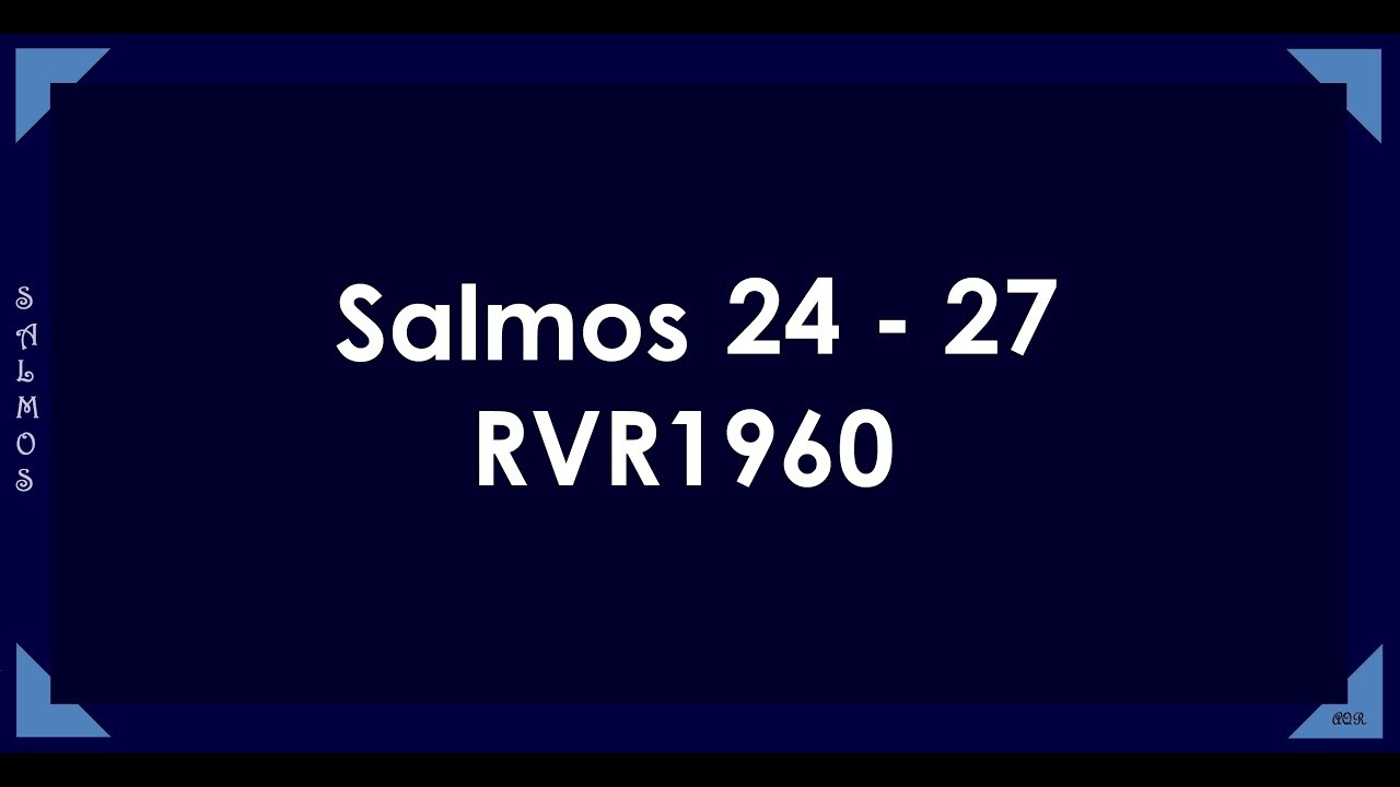 La Biblia en un año/Salmos 24-27 (Audio, Letra) Día 225