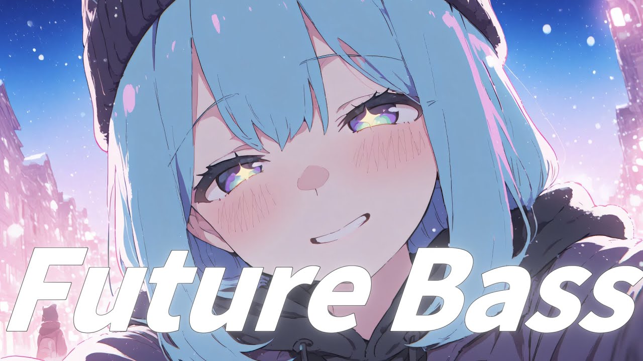Future Bass - すのー・ぐりったー【Kawaii Future Bass】