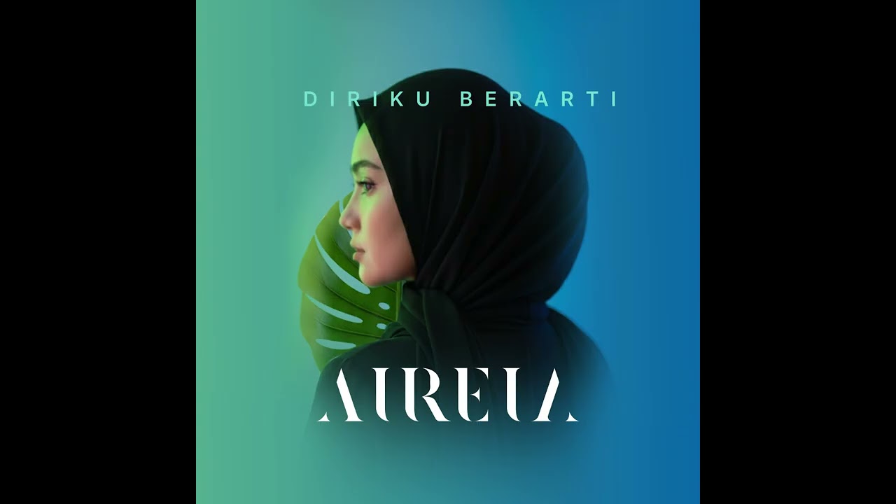 AIREIA - Diriku Berarti (Official Audio)
