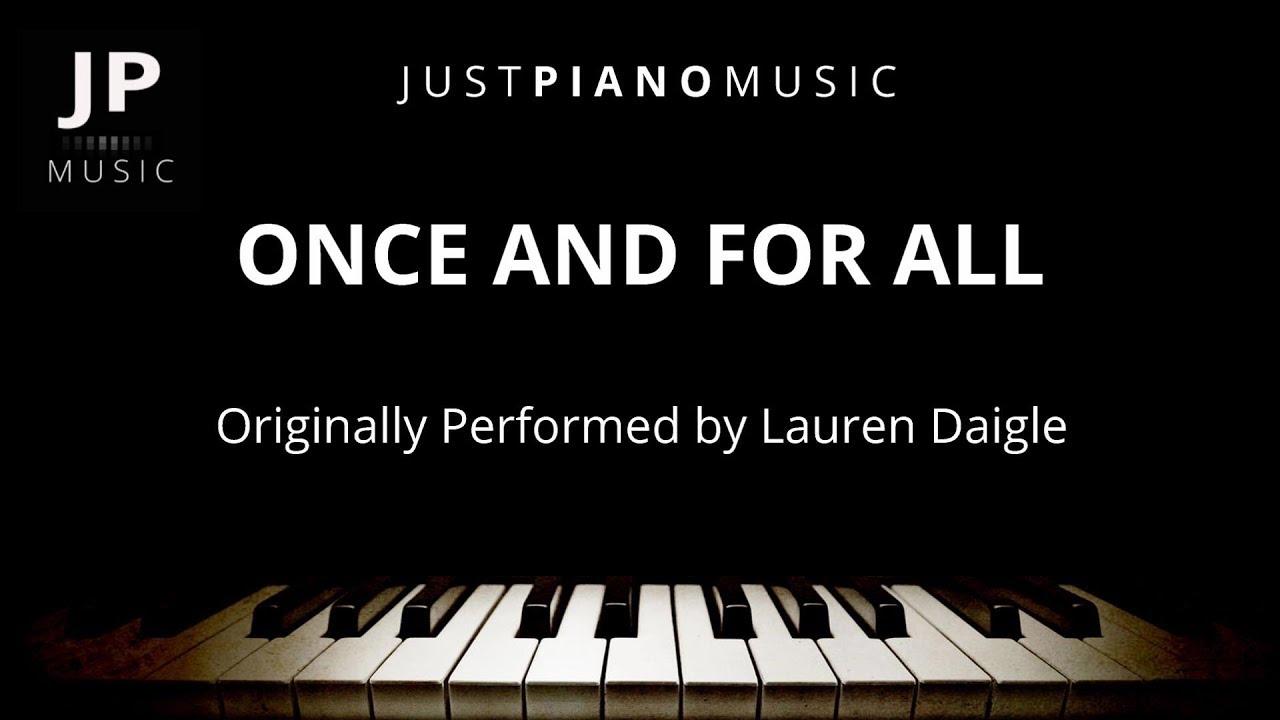 Once And For All (Piano Accompaniment) Lauren Daigle