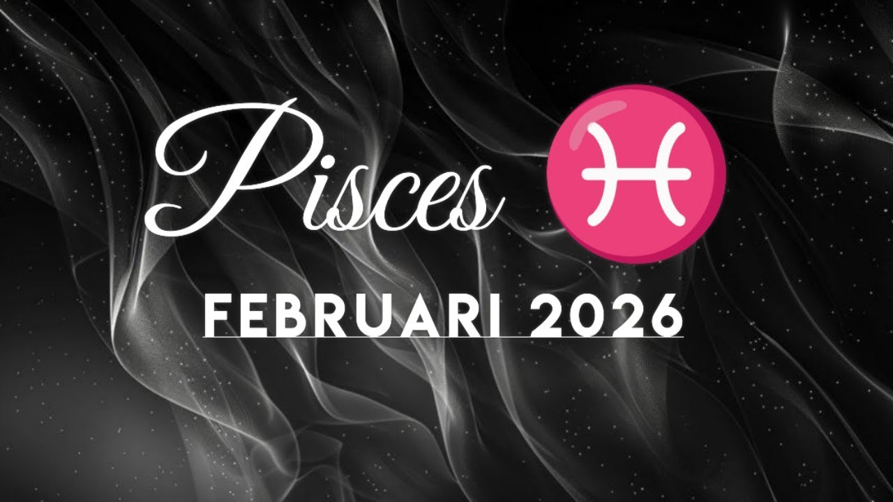 PISCES ♓ Februari 2026 • Apa Yang Akan Terjadi Bulan Ini? | Energi Tarot