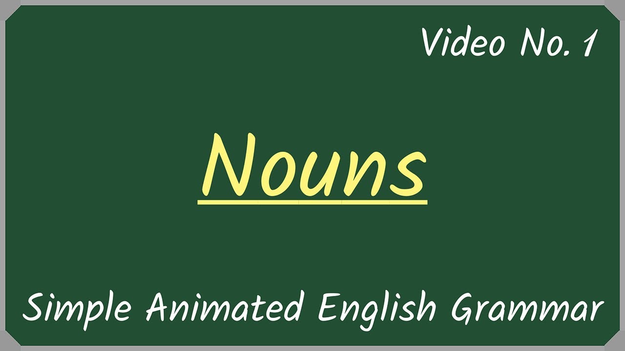 Nouns | Simple Animated English Grammar | Video No.1