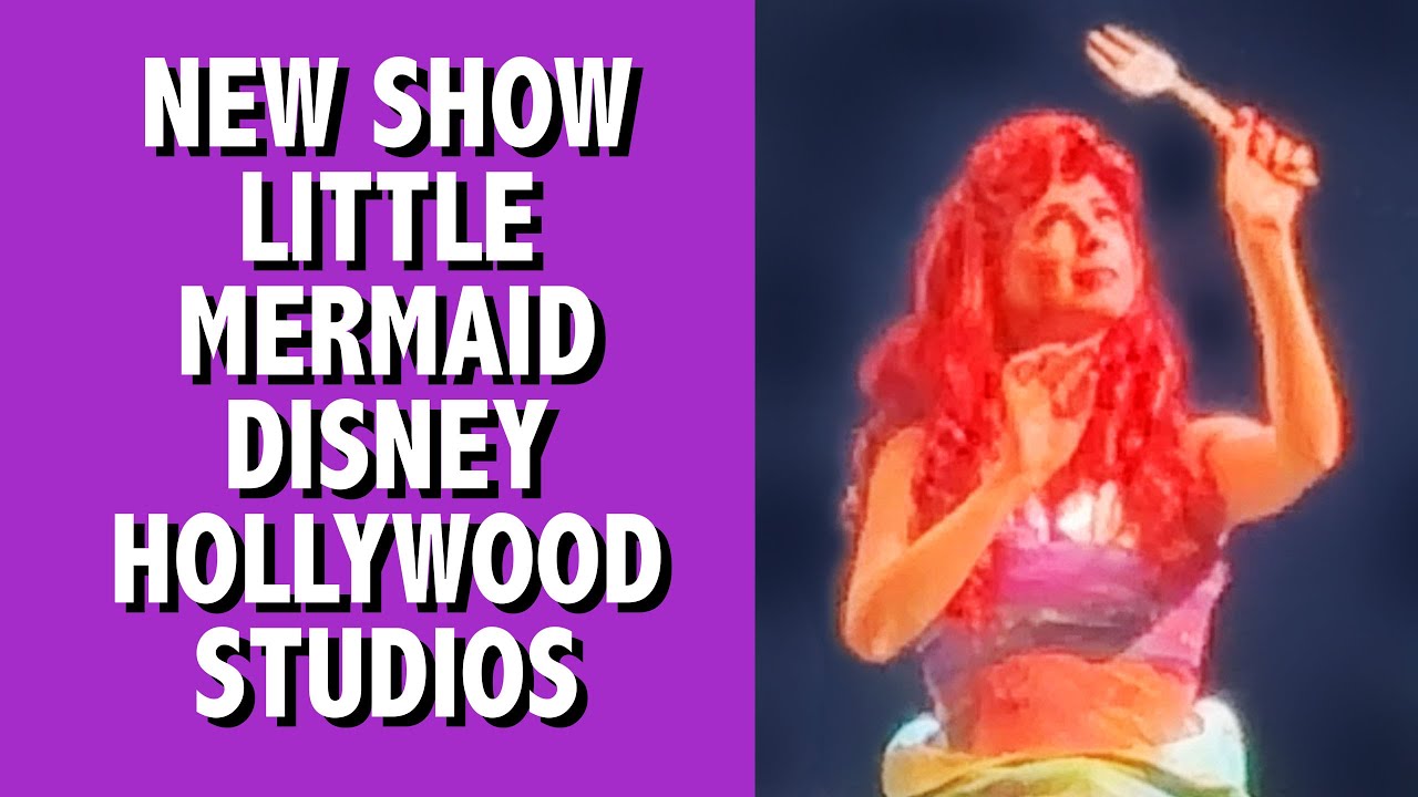New Show Little Mermaid A Musical Adventure Disney's Hollywood Studios Walt Disney World