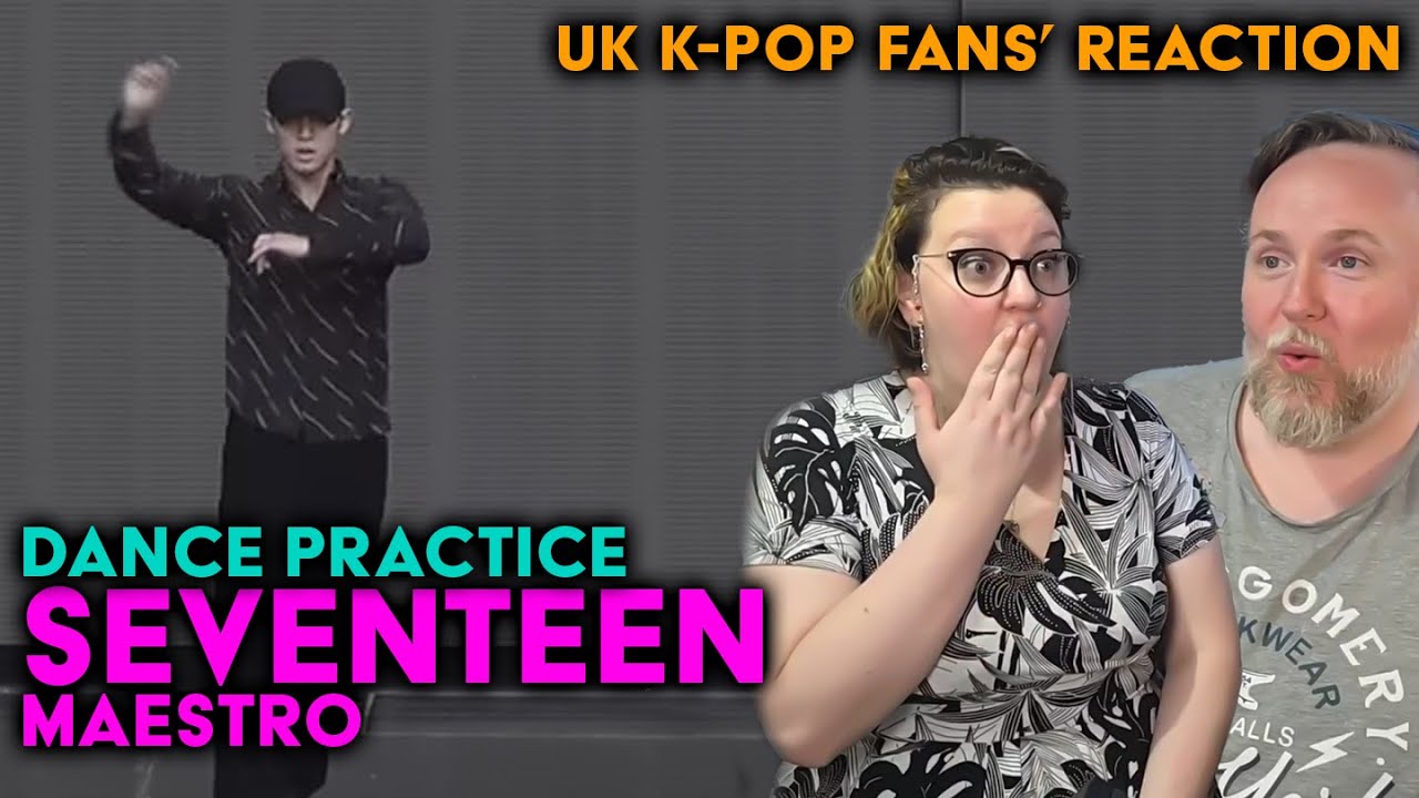 Seventeen - Maestro Choreography Video - UK K-Pop Fans Reaction