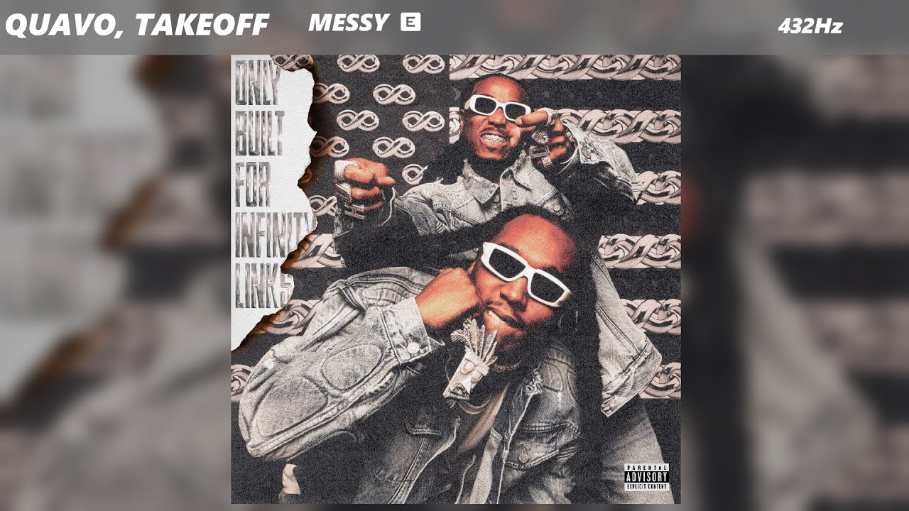 Quavo & Takeoff - Messy (432Hz)