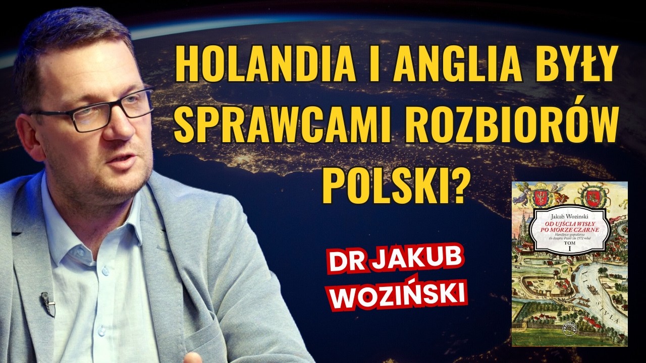 Prawdziwe przyczyny upadku Polski - dr Jakub Woziński