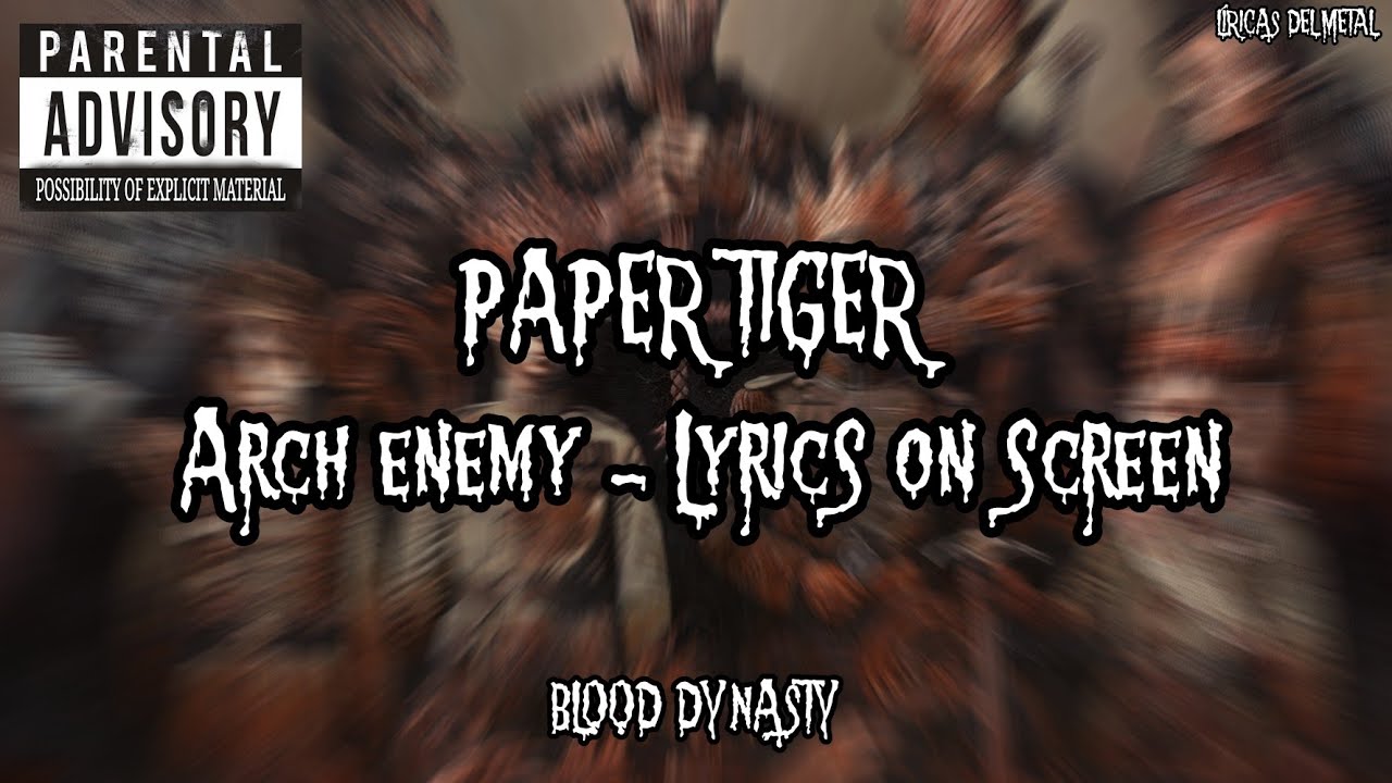 ARCH ENEMY - PAPER TIGER (LYRICS ON SCREEN)