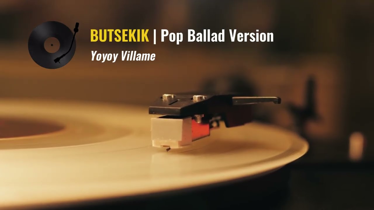 BUTSIKIK by Yoyoy Villame | Pop Ballad Version