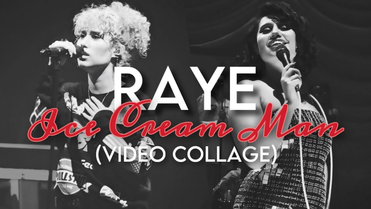 ICE CREAM MAN. (Video Collage) - RAYE