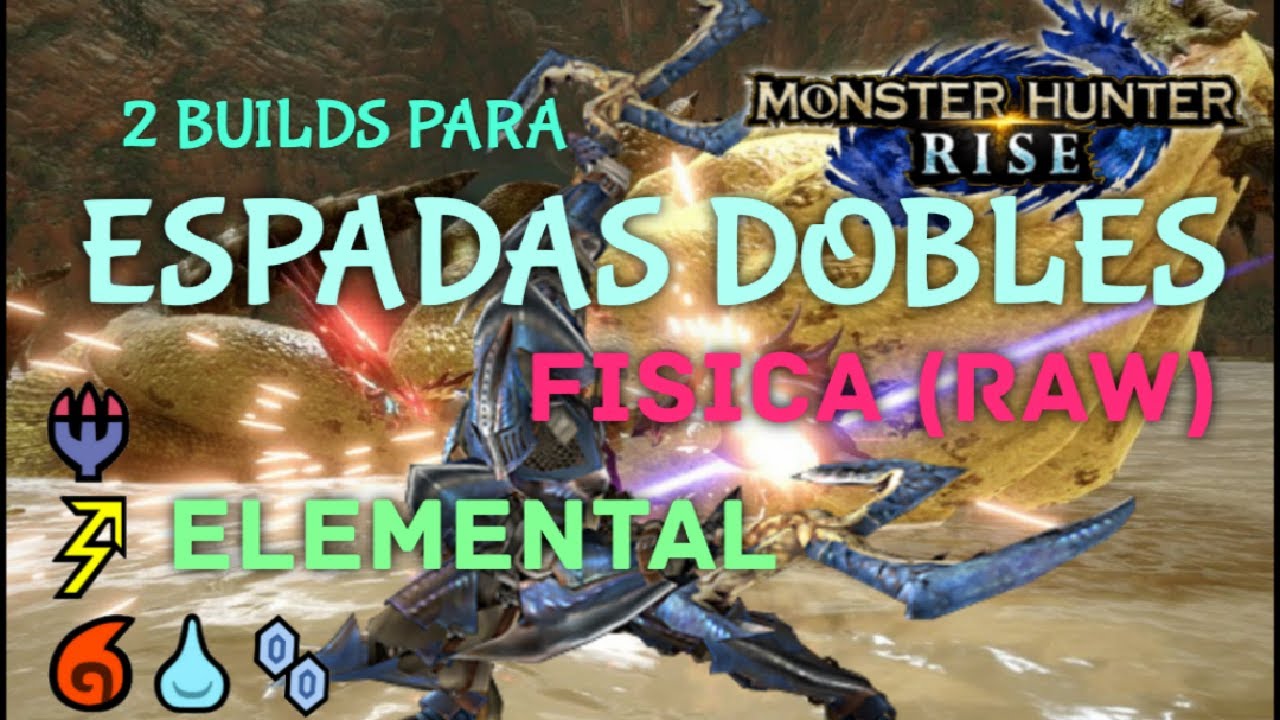 Monster Hunter RISE (MHRise) | Builds/Sets para ESPADAS DOBLES (Duales)