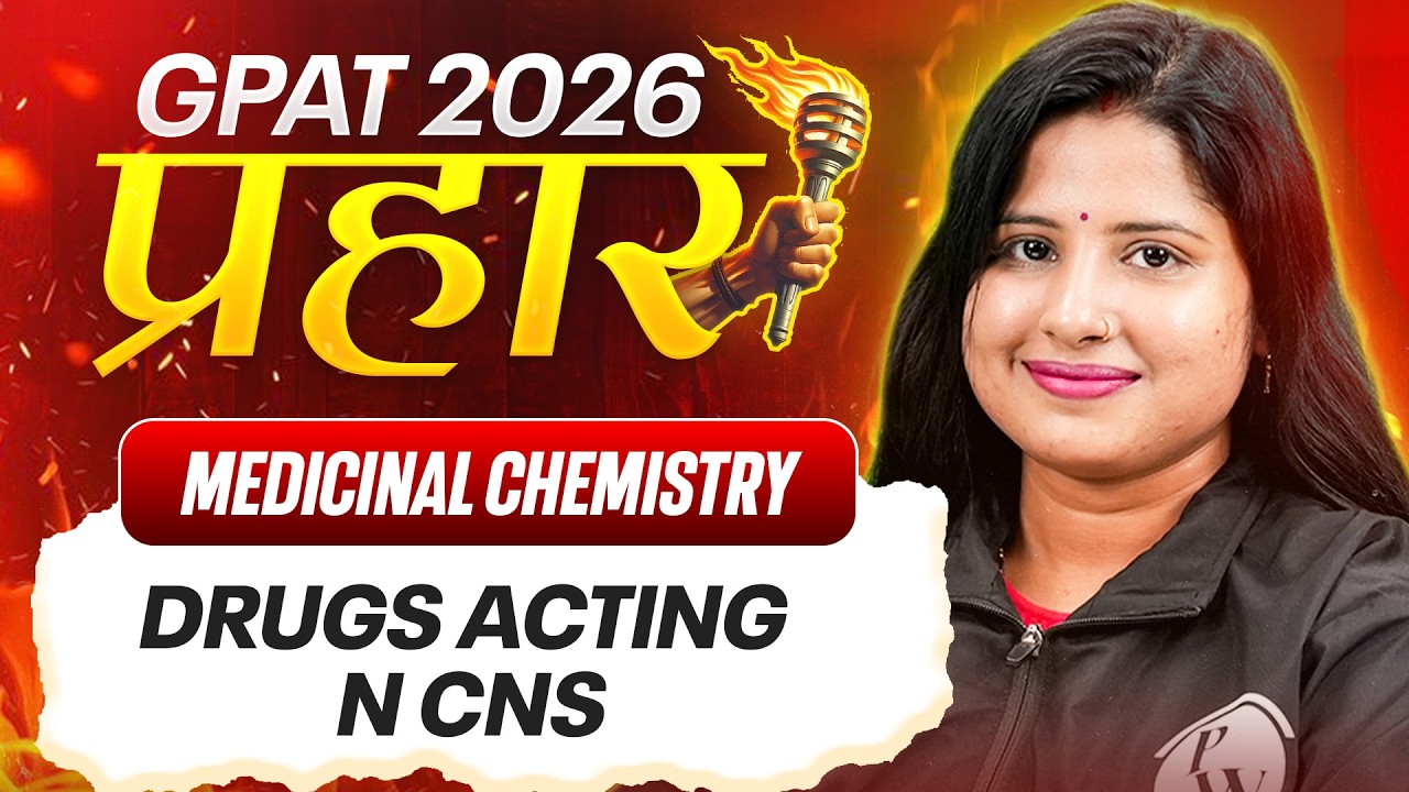 GPAT 2026 Medicinal chemistry | Drugs acting on CNS | GPAT 2026 Prahar | PW