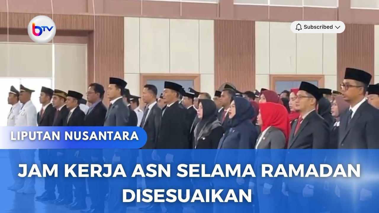 JAM KERJA ASN SELAMA RAMADAN DISESUAIKAN