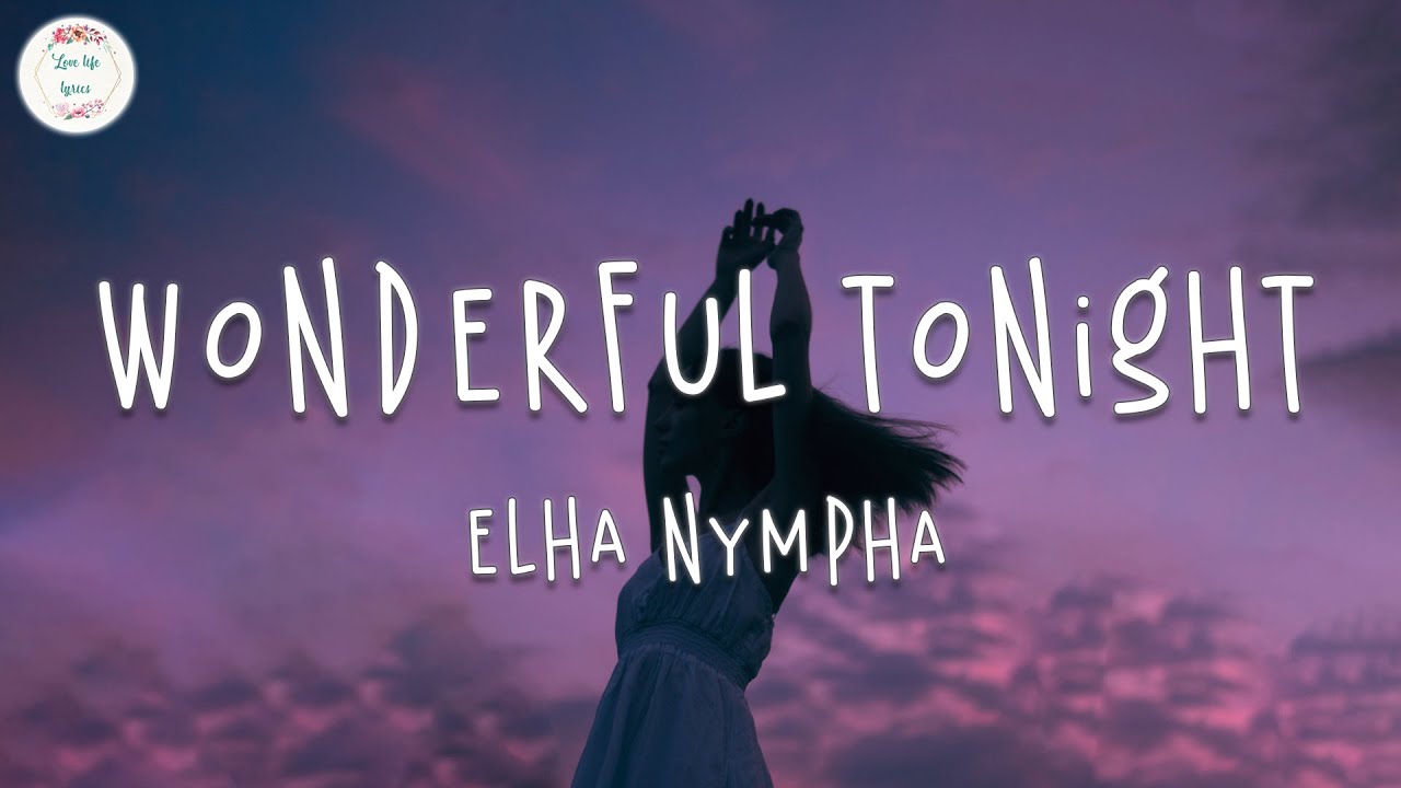 Elha Nympha - Wonderful Tonight (Lyric Video)