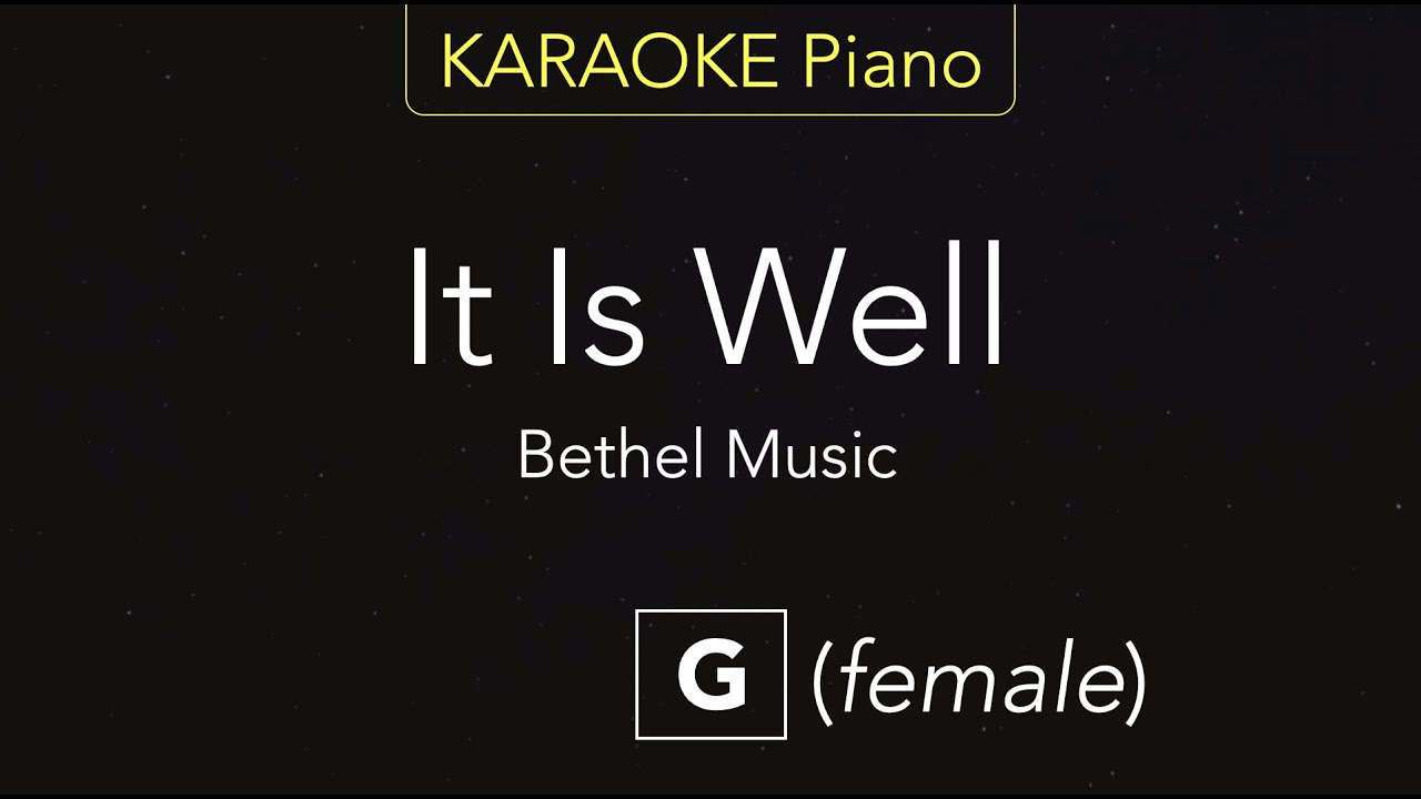 It Is Well - Bethel Music (KARAOKE Piano) [G]