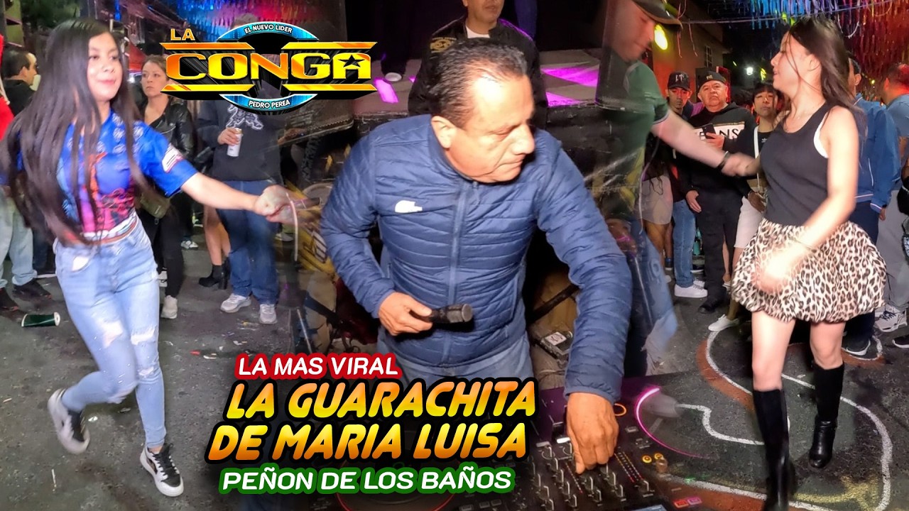 La Mas Viral Del Momento - GUARACHITA MARIA LUISA - SONIDO LA CONGA - PEÑON DE LOS BAÑOS 2026