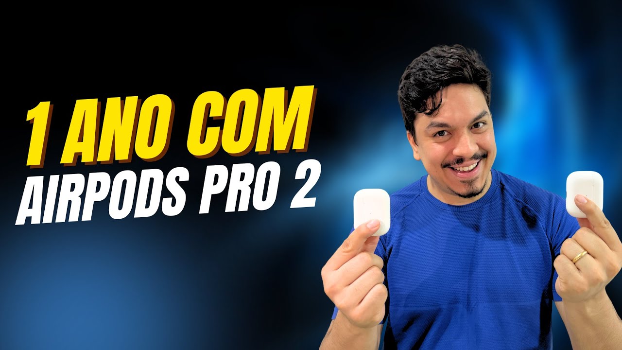 Um ano com o AirPods PRO 2 - Vale a pena?