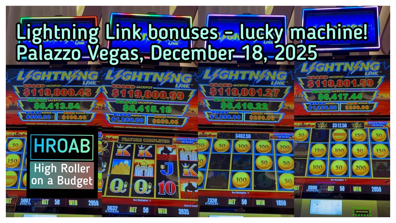 Lightning Link bonuses in high limit @ Palazzo Vegas, 12/18/25