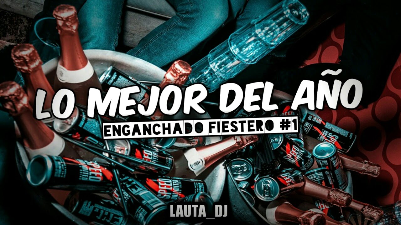 LO MEJOR DEL A&Ntilde;O 🔥 ENGANCHADO FIESTERO #1🔥VERANO 2021 / ESPECIAL FIN DE A&Ntilde;O ❌ LAUTA_DJ❌