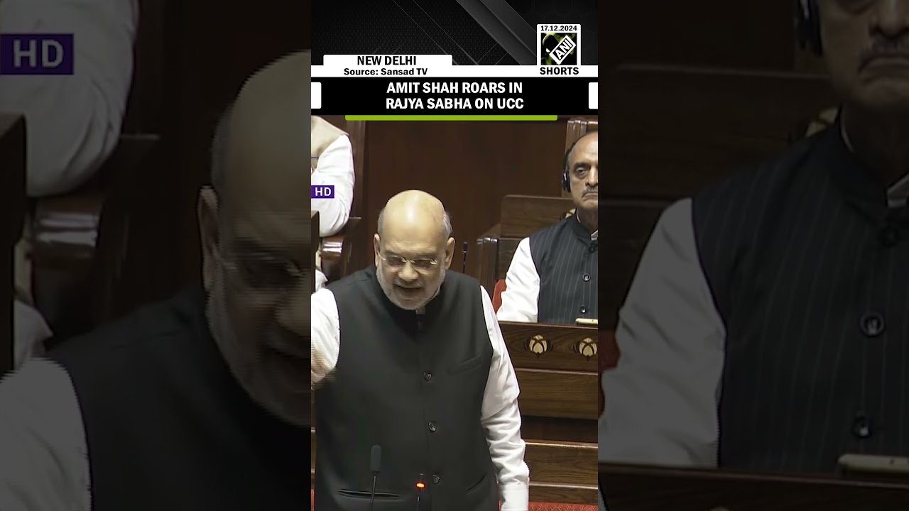 Union HM Amit Shah roars in Rajya Sabha on Uniform Civil Code