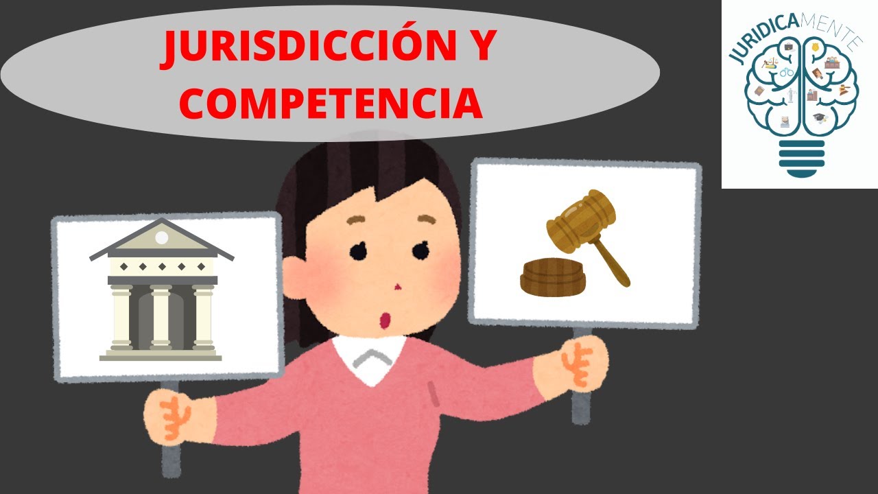 JURISDICCI&Oacute;N Y COMPETENCIA