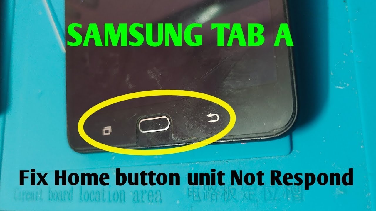TAB A HOME BUTTON NOT WORKING REPAIR—اصلاح تابلت زر الهوم متوقف