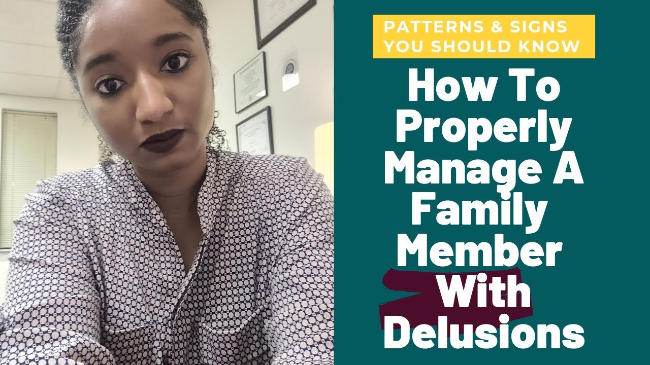 How To Manage A Family Member With #Delusions | Clinical View 101  Psychotherapy Crash Course