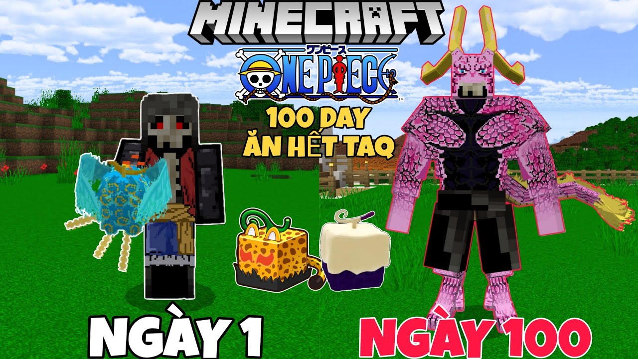 MÌNH ĂN HẾT TRÁI ÁC QUỶ TRONG 100 NGÀY SINH TỒN MINECRAFT ONE PIECE !