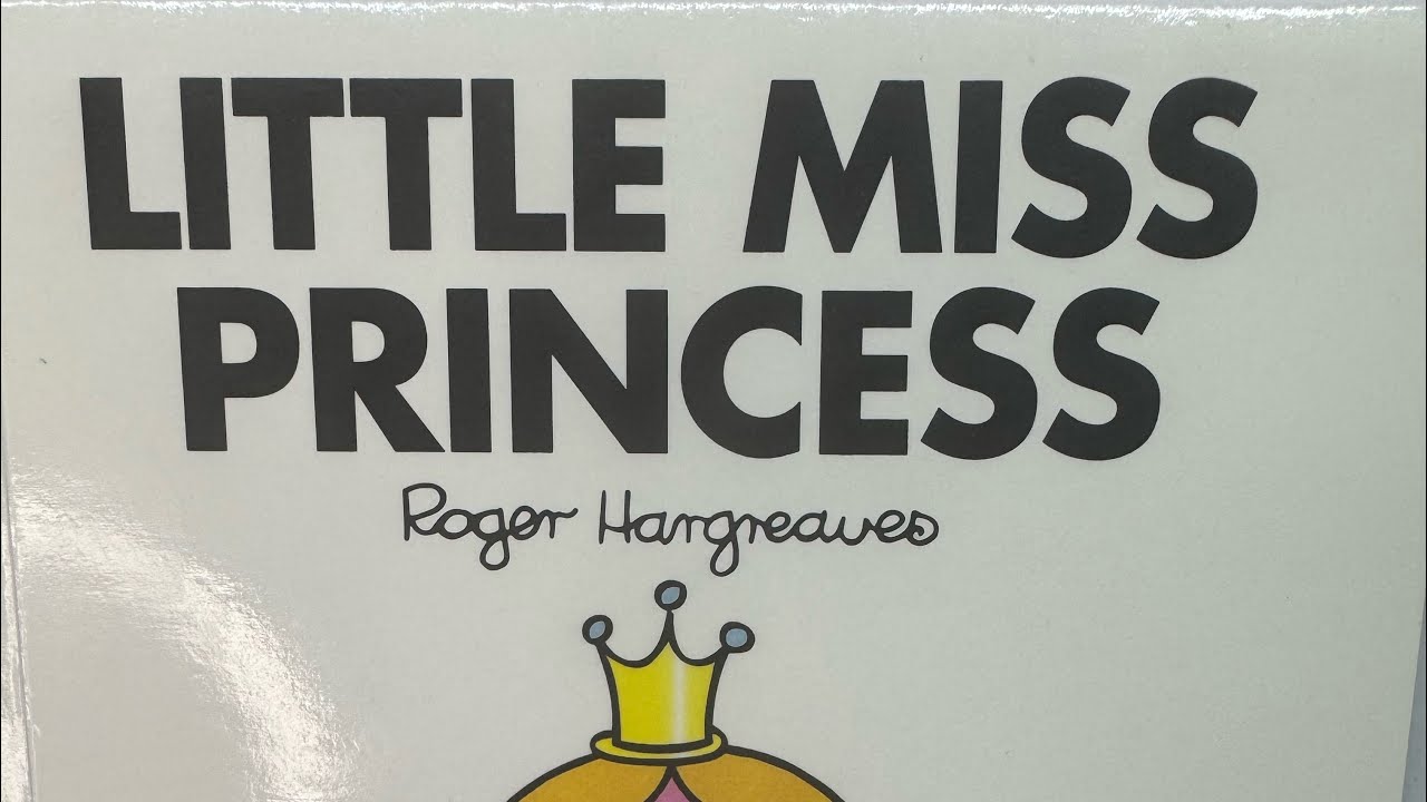 Mr. Men., Little Miss series book 34 Little Miss Princess. Children’s bedtime story read aloud.