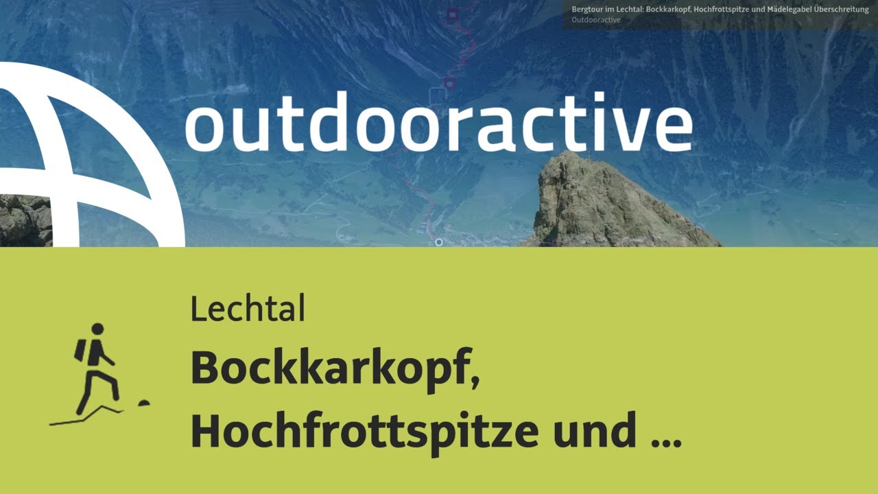 Bergtour im Lechtal: Bockkarkopf, Hochfrottspitze und M&auml;delegabel &Uuml;berschreitung