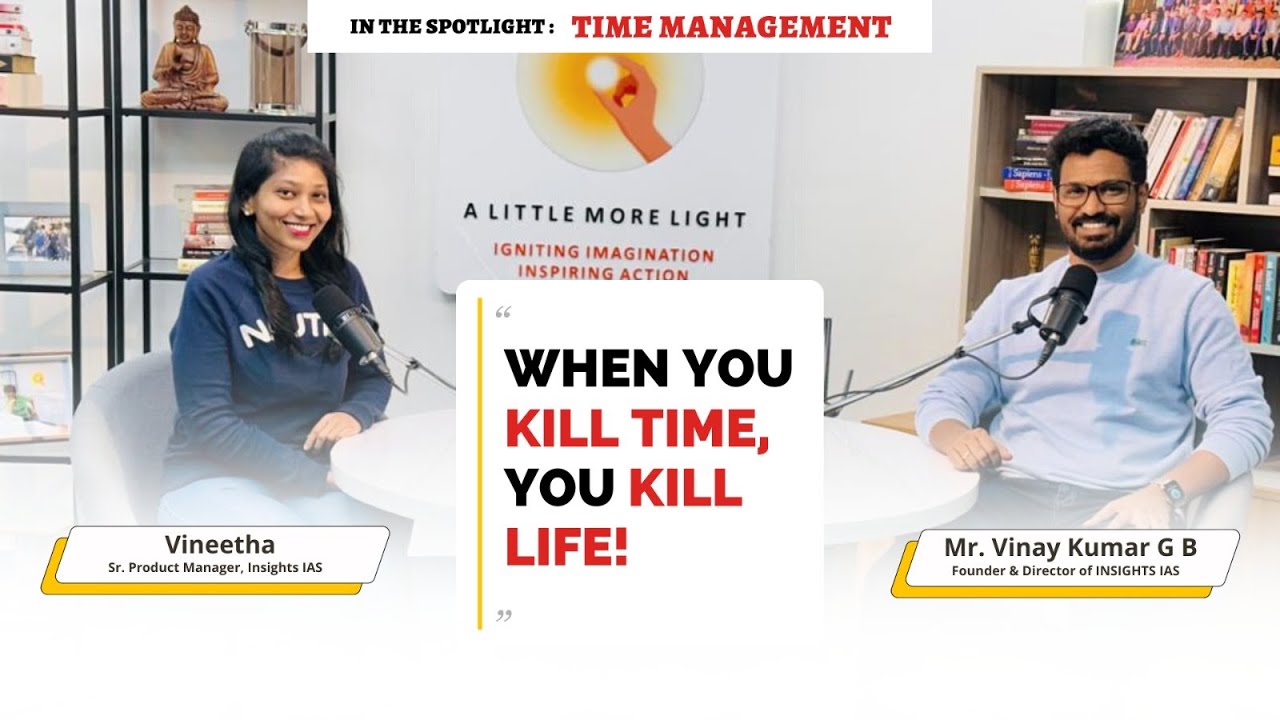 [Ep-16] When you KILL TIME, you KILL LIFE! | In the Spotlight: Time Management in UPSC| Podcast