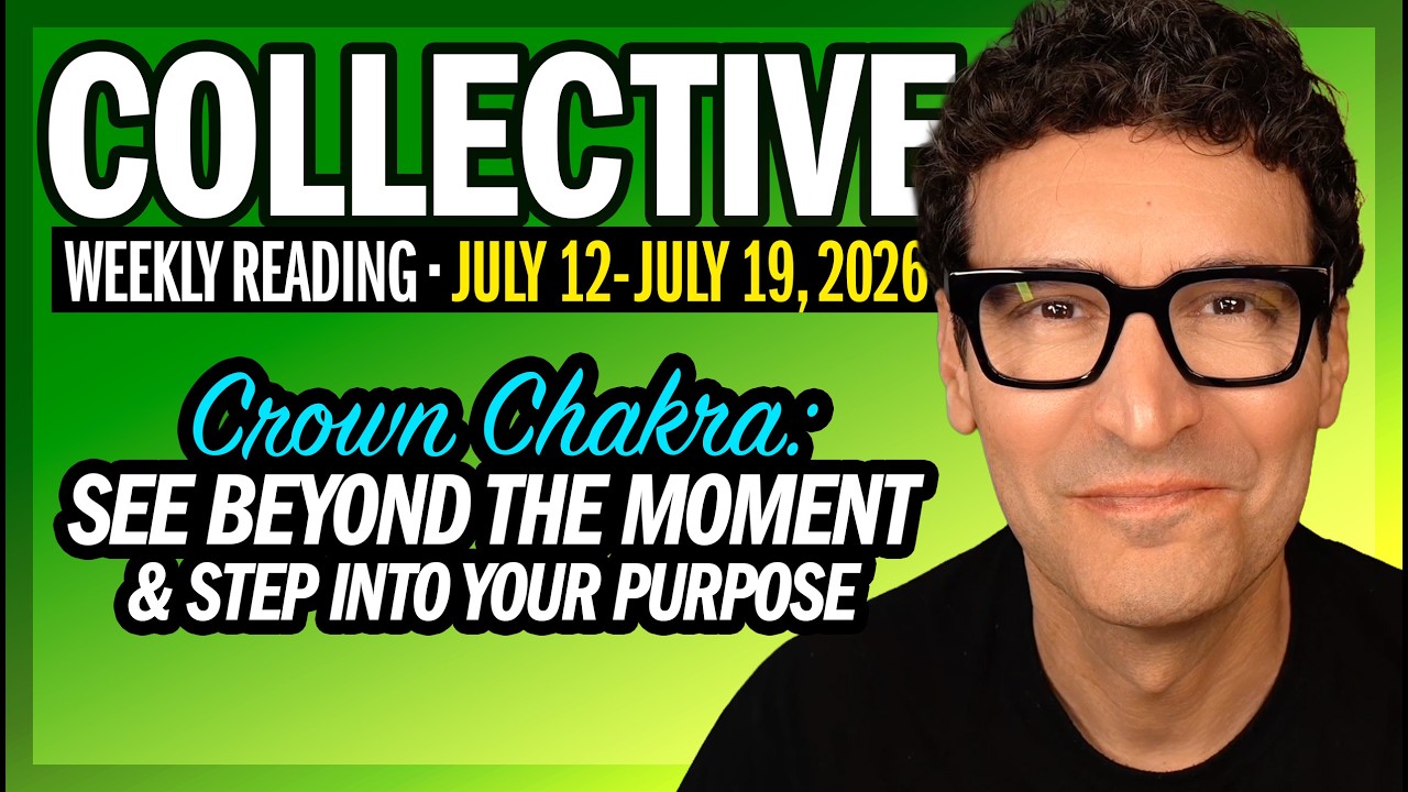 Weekly Collective Reading &bull; July 12 - July 19, 2026 &bull; See Beyond the Moment & Step into Your Purpose