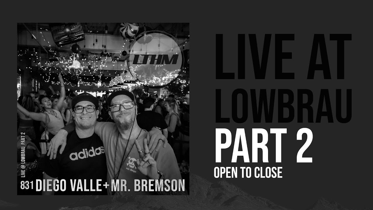 LTHM 831 – Diego Valle B2B Mr. Bremson (Part 2) | Live at LowBrau Sacramento, California