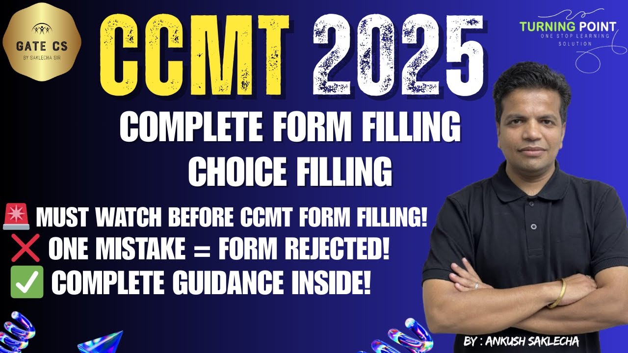 CCMT 2025 Choice Filling and Form Filling | Must watch before form filling | Ankush Saklecha