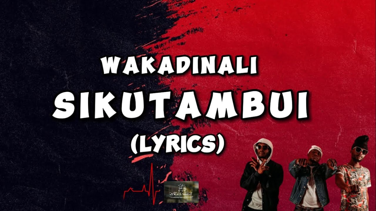 WAKADINALI - SIKUTAMBUI {LYRIC VIDEO}