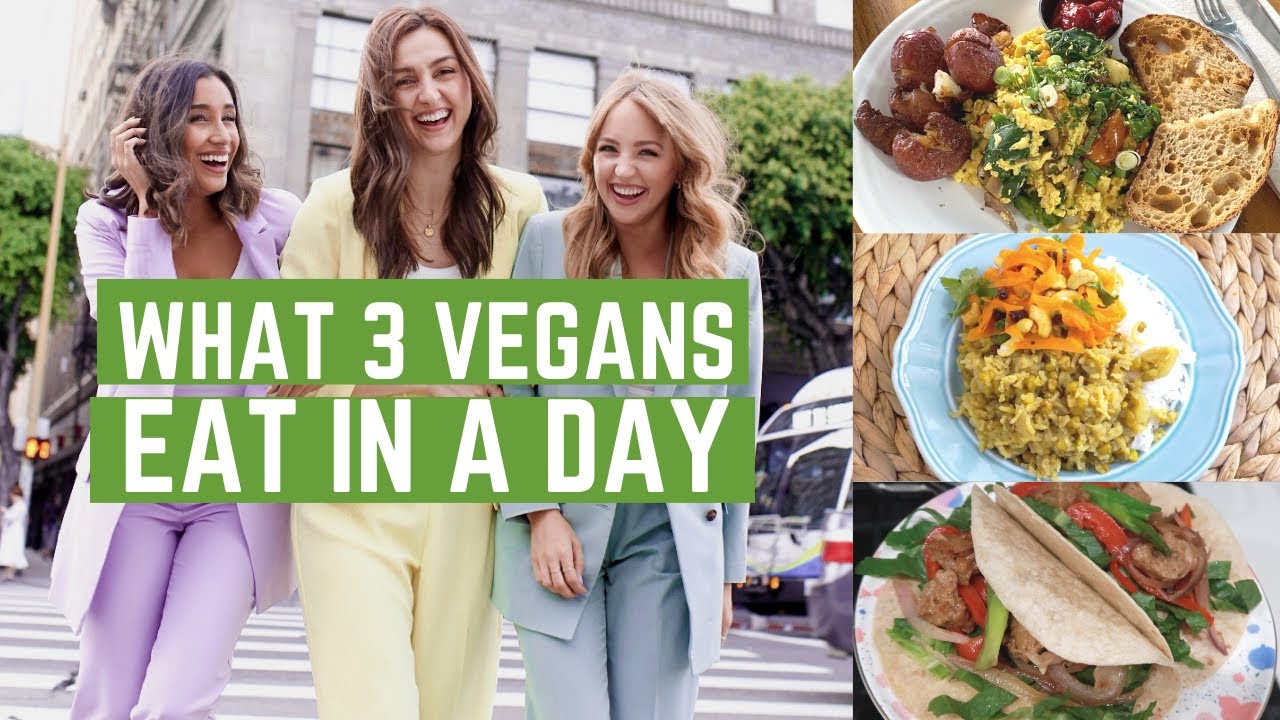 WHAT 3 VEGANS EAT IN A DAY