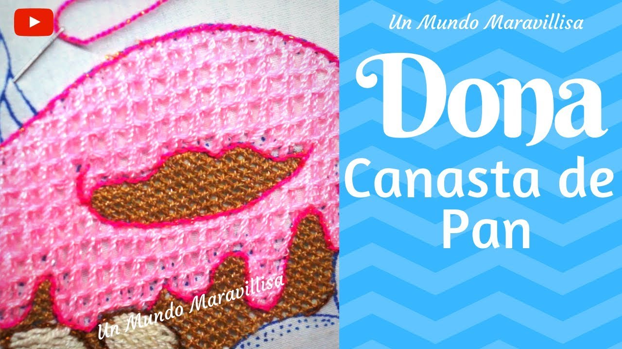 [Puntada Fantasía] Canasta de Pan - DONA | Un Mundo Maravillisa