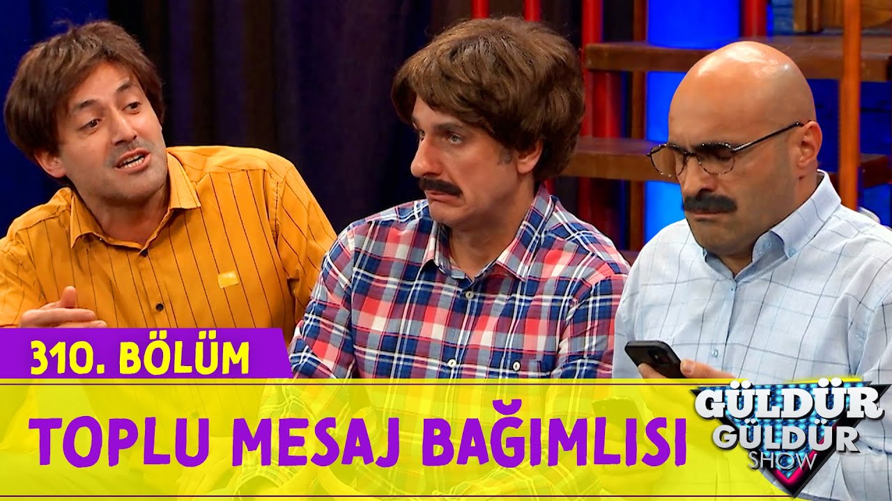 Toplu Mesaj Bağımlısı - 310.Bölüm (Güldür Güldür Show)