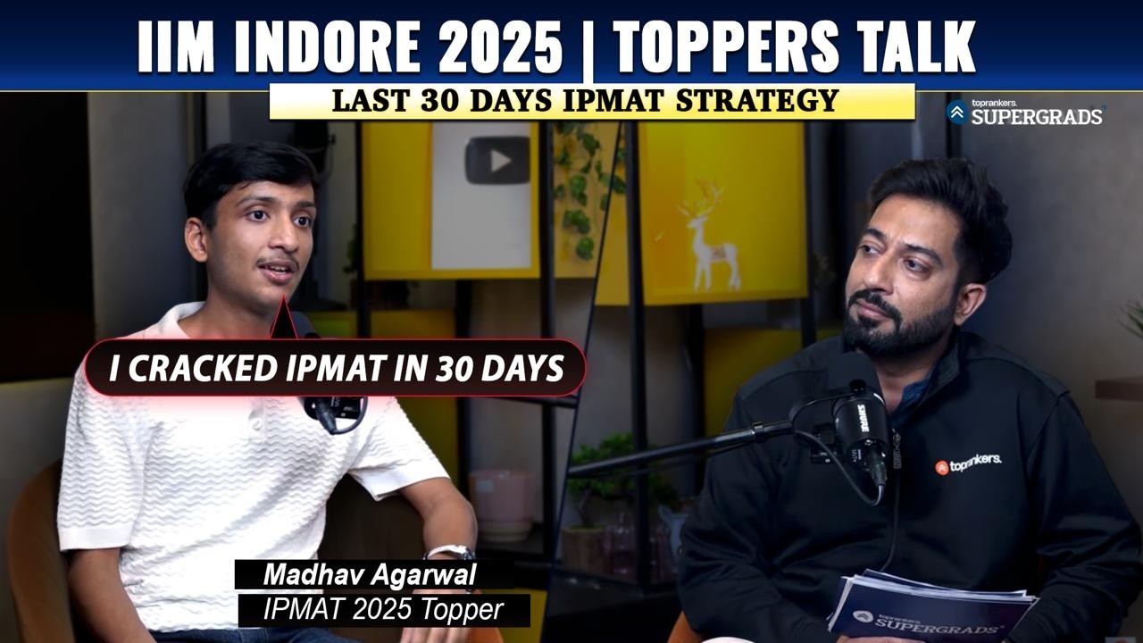 IIM Indore 2025 Topper Reveals | How He Cracked IPMAT in Last 30 Days | IIM Indore Toppers Talk