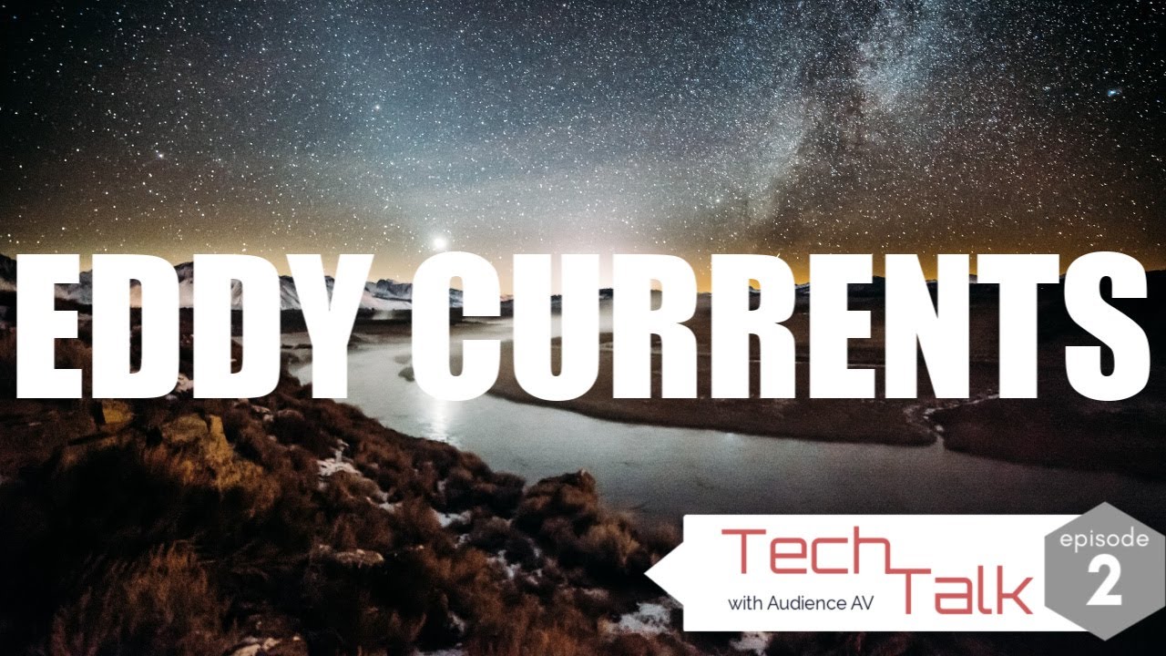 What are Eddy Currents? with Audience AV