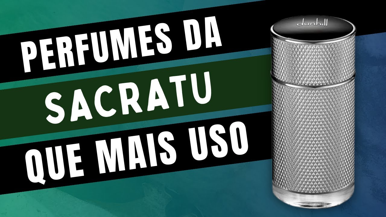 PERFUMES DA SACRATU QUE EU MAIS USO