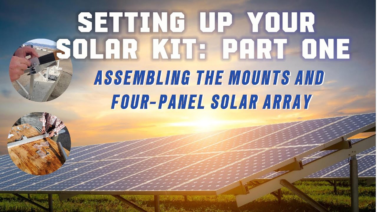 Setting up your 3kw Solar Kit: Part 1 (Assembling Solar Panel Mounts for Kit )