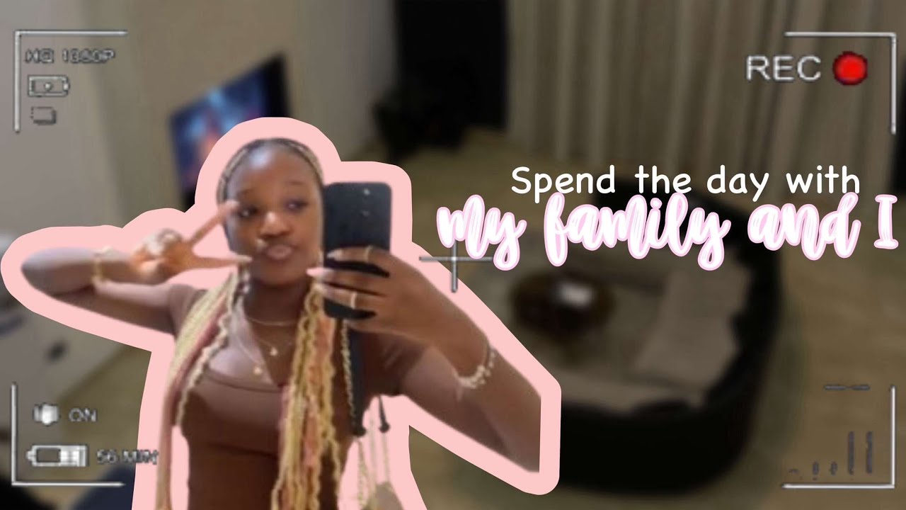Spend a day with me and my family!!!