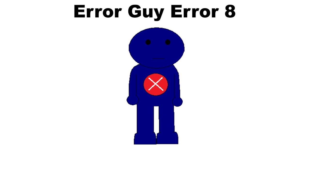 Error Guy Error 8