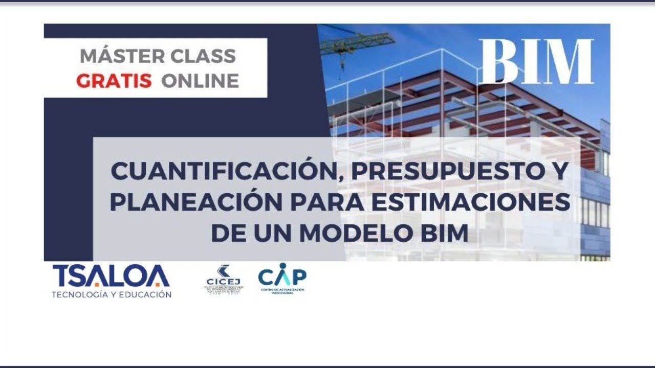 CUANTIFICACIÓN, PRESUPUESTO Y PLANEACIÓN DE UN MODELO BIM