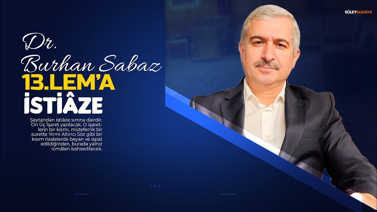 13.Lem'a - İstiâze Risalesi | Burhan Sabaz